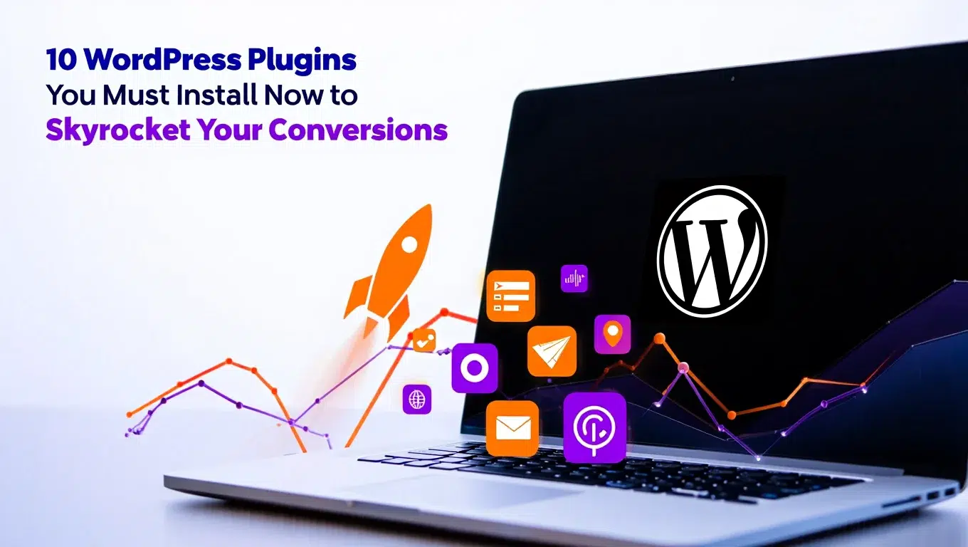 10 WordPress Plugins To Improve Your Conversions