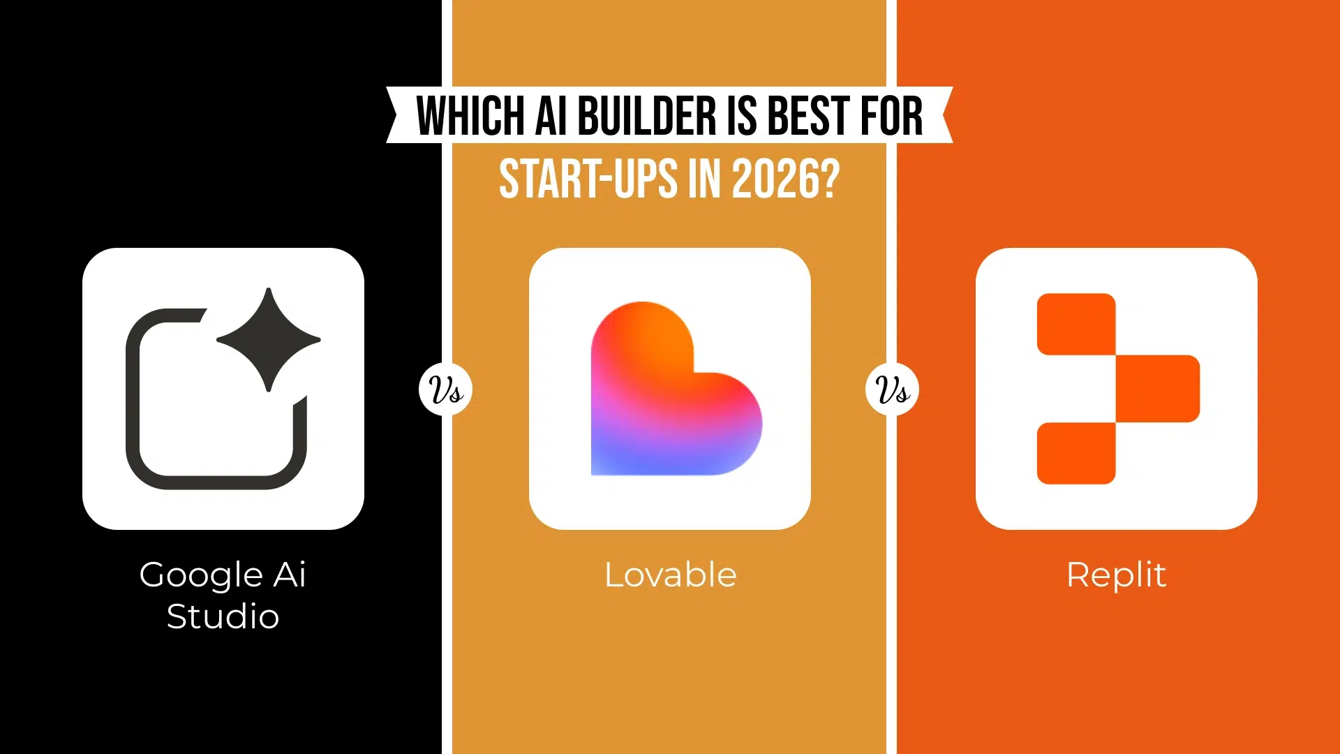 Google AI Studio vs Lovable vs Replit