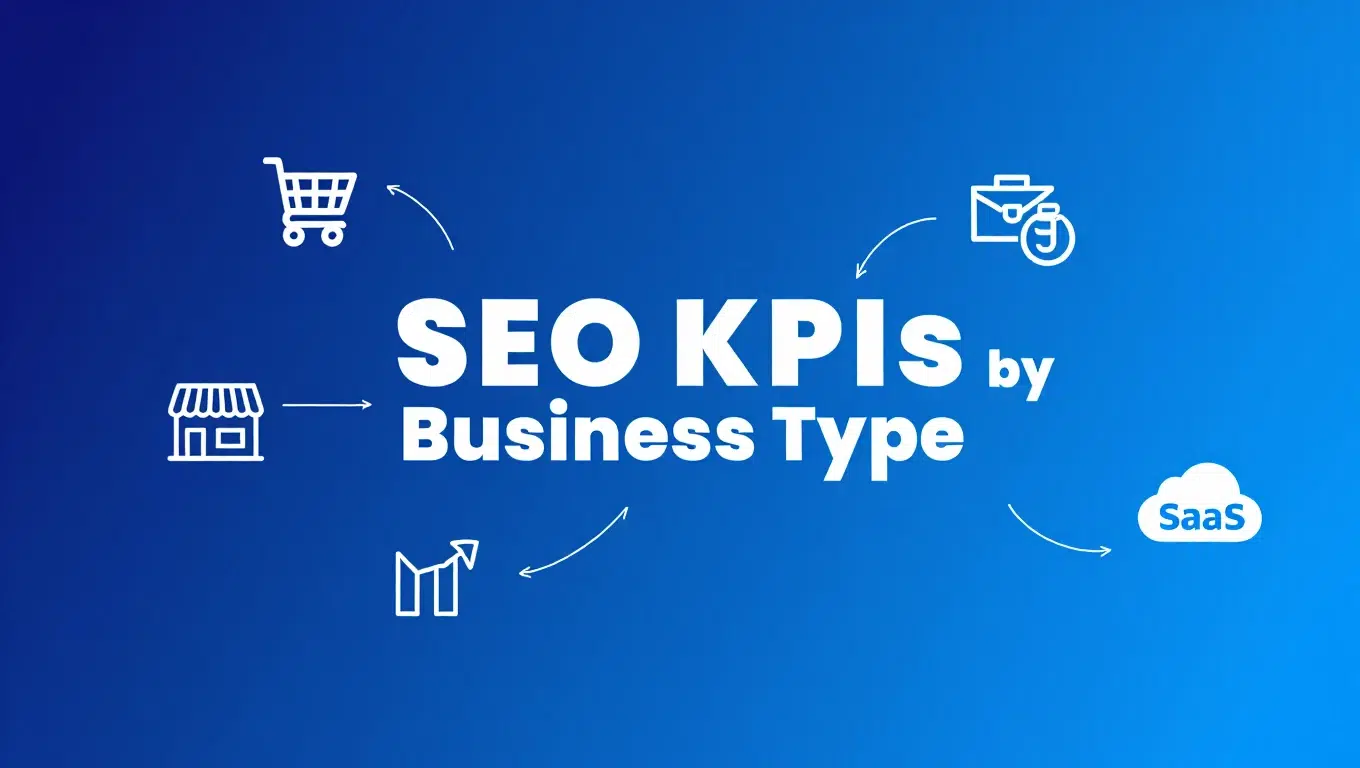 SEO KPIs by Business Type